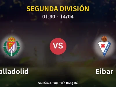 Kết Quả: Valladolid 0-0 Eibar – Highlight & Bàn Thắng | Segunda División