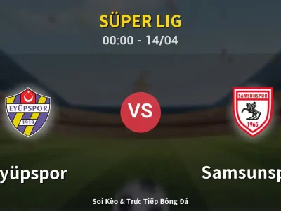 Kết Quả: Eyüpspor 1-2 Samsunspor – Highlight & Bàn Thắng | Süper Lig
