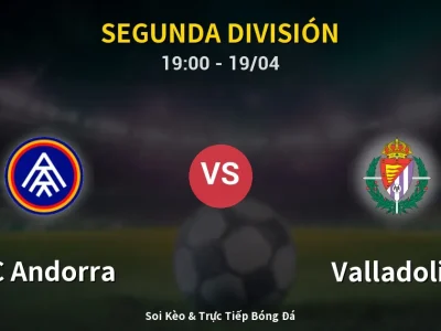 🔴 Trực Tiếp: FC Andorra 1-0 Valladolid – Link Xem Segunda División (Full HD)