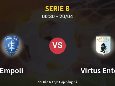 Kết Quả: Empoli 1-1 Virtus Entella – Highlight & Bàn Thắng | Serie B