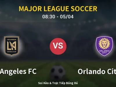 Kết Quả: Los Angeles FC 6-0 Orlando City SC – Highlight & Bàn Thắng | Major League Soccer