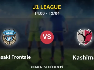 Kết Quả: Kawasaki Frontale 0-2 Kashima – Highlight & Bàn Thắng | J1 League