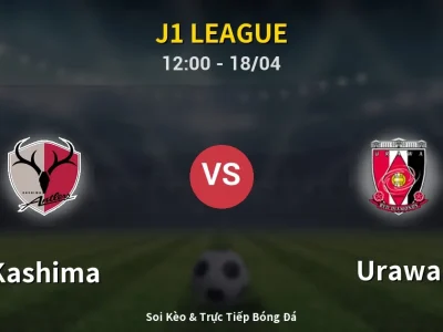 Soi Kèo Kashima vs Urawa – 12:00 18/04 | Nhận Định, Dự Đoán Tỷ Số