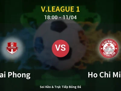 Soi Kèo Hai Phong vs Ho Chi Minh – 18:00 11/04 | Nhận Định, Dự Đoán Tỷ Số