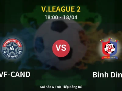 Soi Kèo PVF-CAND vs Binh Dinh – 18:00 18/04 | Nhận Định, Dự Đoán Tỷ Số