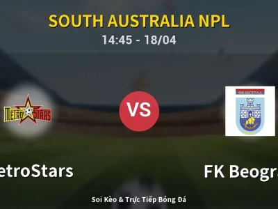 Kết Quả: MetroStars 3-0 FK Beograd – Highlight & Bàn Thắng | South Australia NPL