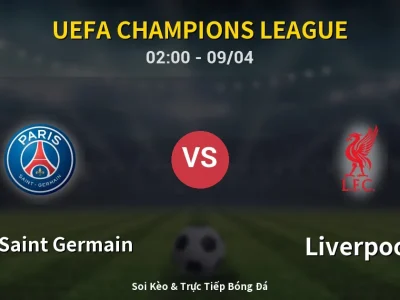 Kết Quả: Paris Saint Germain 2-0 Liverpool – Highlight & Bàn Thắng | UEFA Champions League