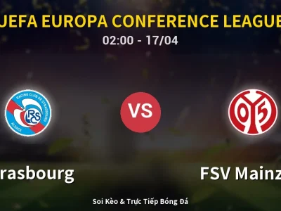 Kết Quả: Strasbourg 4-0 FSV Mainz 05 – Highlight & Bàn Thắng | UEFA Europa Conference League