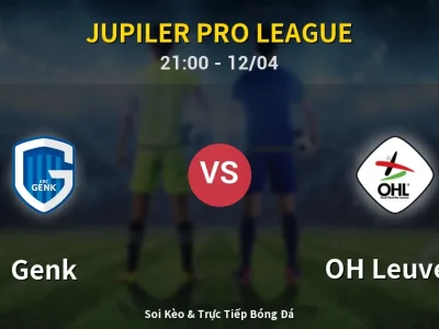 Soi Kèo Genk vs OH Leuven – 21:00 12/04 | Nhận Định, Dự Đoán Tỷ Số